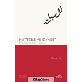 Mu’tezile ve Siyaset - Mahmut Ay