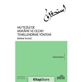 Mu’tezile’de Mükafat ve Cezayı Temellendirme Yöntemi - Hüseyin Maraz