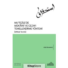 Mu’tezile’de Mükafat ve Cezayı Temellendirme Yöntemi - Hüseyin Maraz