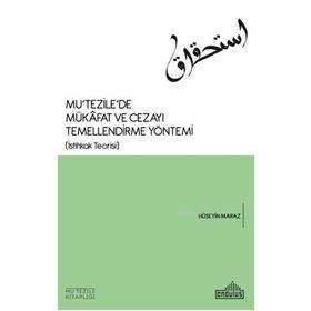 Mu’tezile’de Mükafat ve Cezayı Temellendirme Yöntemi - Hüseyin Maraz