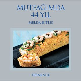 Mutfağımda 44 Yıl - Melda Bitlis