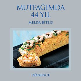 Mutfağımda 44 Yıl - Melda Bitlis