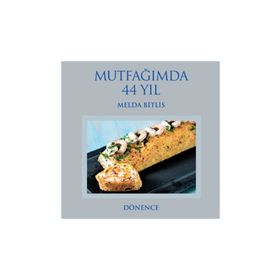 Mutfağımda 44 Yıl - Melda Bitlis