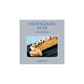 Mutfağımda 44 Yıl - Melda Bitlis