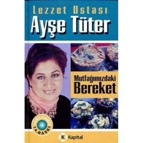 MUTFAĞIMIZDAKİ BEREKET (CILTLI) - AYŞE TÜTER