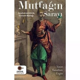 Mutfağın Saray - Yasin Baturhan Ergin