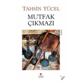 Mutfak Çıkmazı - Tahsin Yücel