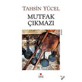 Mutfak Çıkmazı - Tahsin Yücel