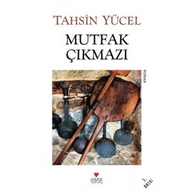 Mutfak Çıkmazı - Tahsin Yücel