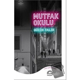 Mutfak Okulu - Güzin Yalın