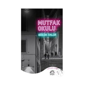 Mutfak Okulu - Güzin Yalın