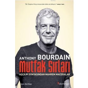 Mutfak Sırları Aşçılık Dünyasından Mahrem Maceralar - Anthony Bourdain