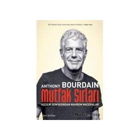 Mutfak Sırları Aşçılık Dünyasından Mahrem Maceralar - Anthony Bourdain