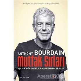 Mutfak Sırları Aşçılık Dünyasından Mahrem Maceralar - Anthony Bourdain