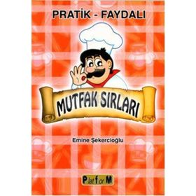 MUTFAK SIRLARI PRATIK FAYDALI - EMINE ŞEKERCİOĞLU