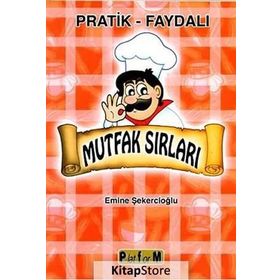 MUTFAK SIRLARI PRATIK FAYDALI - EMINE ŞEKERCİOĞLU