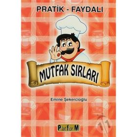 MUTFAK SIRLARI PRATIK FAYDALI - EMINE ŞEKERCİOĞLU