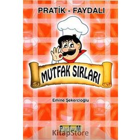 MUTFAK SIRLARI PRATIK FAYDALI - EMINE ŞEKERCİOĞLU