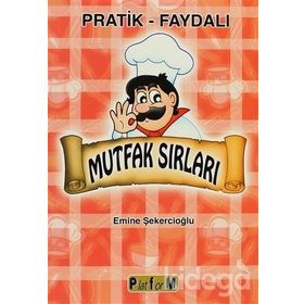 MUTFAK SIRLARI PRATIK FAYDALI - EMINE ŞEKERCİOĞLU