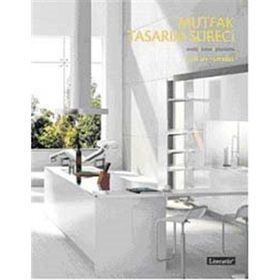 MUTFAK TASARIM SÜRECİ ANALIZ, KARAR, PLANLAMA - DENIZ AYŞE YAZICIOĞLU