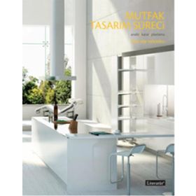 MUTFAK TASARIM SÜRECİ ANALIZ, KARAR, PLANLAMA - DENIZ AYŞE YAZICIOĞLU