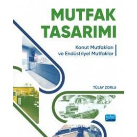 Mutfak Tasarımı Konut Mutfakları ve Endüstriyel Mutfaklar - Nobel Akademi Yayınları