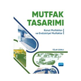 Mutfak Tasarımı Konut Mutfakları ve Endüstriyel Mutfaklar - Nobel Akademi Yayınları