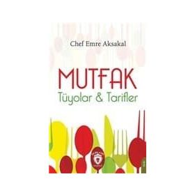Mutfak - Tüyolar ve Tarifler - Emre Aksakal
