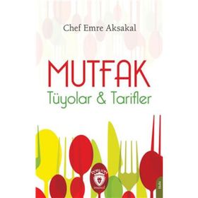 Mutfak - Tüyolar ve Tarifler - Emre Aksakal