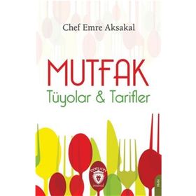 Mutfak - Tüyolar ve Tarifler - Emre Aksakal