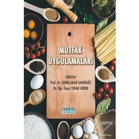 Mutfak Uygulamaları - Semra Akar Şahingöz