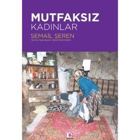 Mutfaksız Kadınlar - Semail Şeren