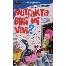 MUTFAKTA BIRI MI VAR? - FIRUZAN GÜRBÜZ