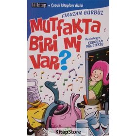 MUTFAKTA BIRI MI VAR? - FIRUZAN GÜRBÜZ