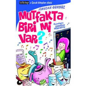 MUTFAKTA BIRI MI VAR? - FIRUZAN GÜRBÜZ