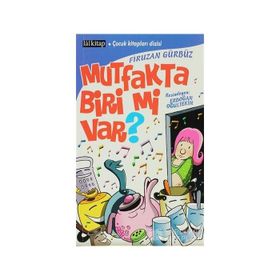 MUTFAKTA BIRI MI VAR? - FIRUZAN GÜRBÜZ