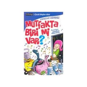 MUTFAKTA BIRI MI VAR? - FIRUZAN GÜRBÜZ