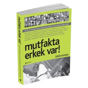 MUTFAKTA ERKEK VAR! - DENIZ ALPHAN