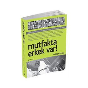 MUTFAKTA ERKEK VAR! - DENIZ ALPHAN