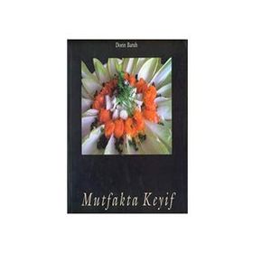 MUTFAKTA KEYIF - DORIN BARUH