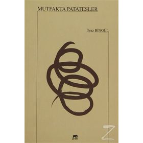 Mutfakta Patatesler - İlyaz Bingül