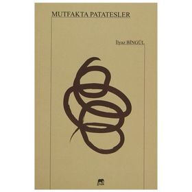 Mutfakta Patatesler - İlyaz Bingül