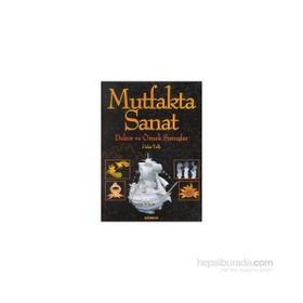 MUTFAKTA SANAT DEKOR VE ÖRNEK SUNUŞLAR - FAHIR TELLI