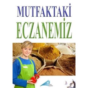 MUTFAKTAKI ECZANEMIZ - ELIF ILGIN AY