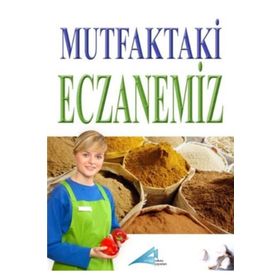 MUTFAKTAKI ECZANEMIZ - ELIF ILGIN AY