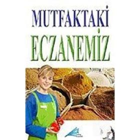 MUTFAKTAKI ECZANEMIZ - ELIF ILGIN AY