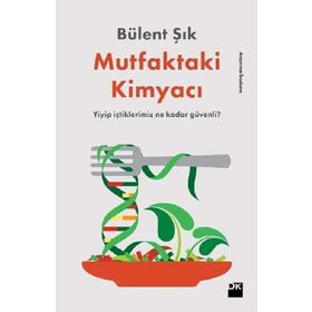 Mutfaktaki Kimyacı - Bülent Şık