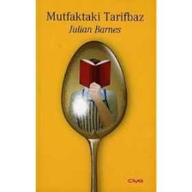 MUTFAKTAKI TARIFBAZ - JULIAN BARNES
