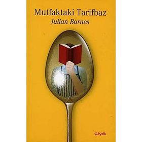 MUTFAKTAKI TARIFBAZ - JULIAN BARNES