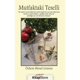 Mutfaktaki Teselli - Özlem Birsel Graves